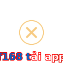 f168 tải app