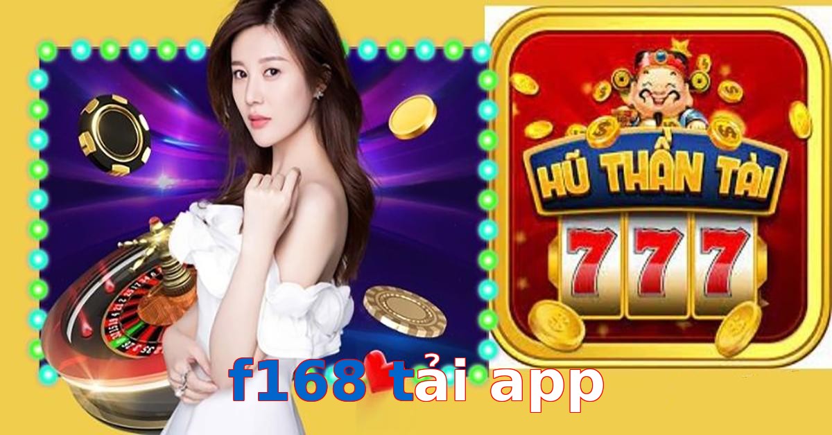 f168 tải app